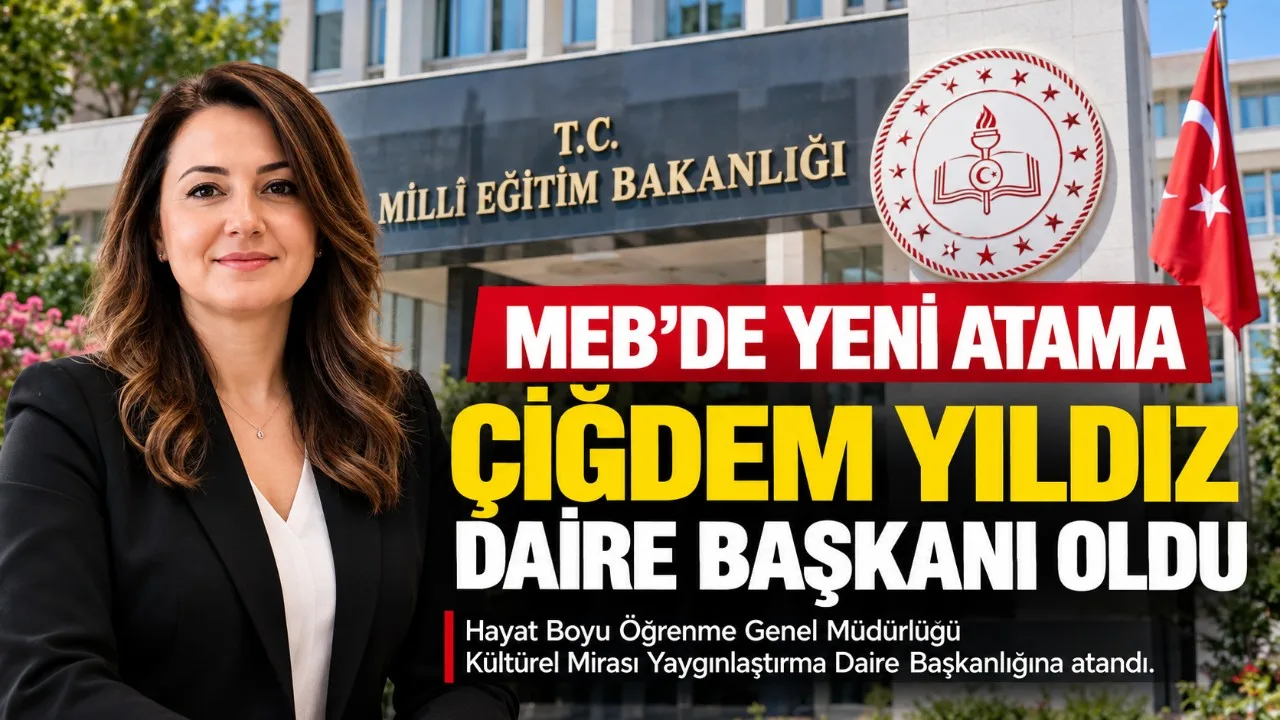 MEB'de Yeni Daire Başkanı: Çiğdem Yıldız
