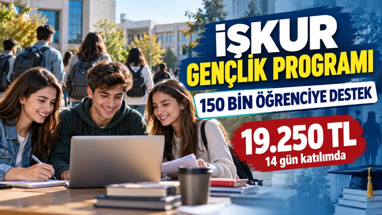 İŞKUR Gençlik Programı Başlıyor: 150 Bin Öğrenciye.