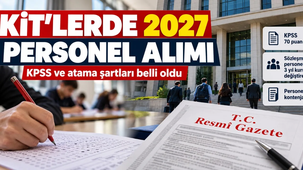KİT'lerde 2027 Personel Alım Kuralları Belli Oldu